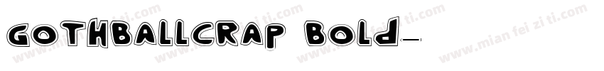 GothBallCrap Bold字体转换